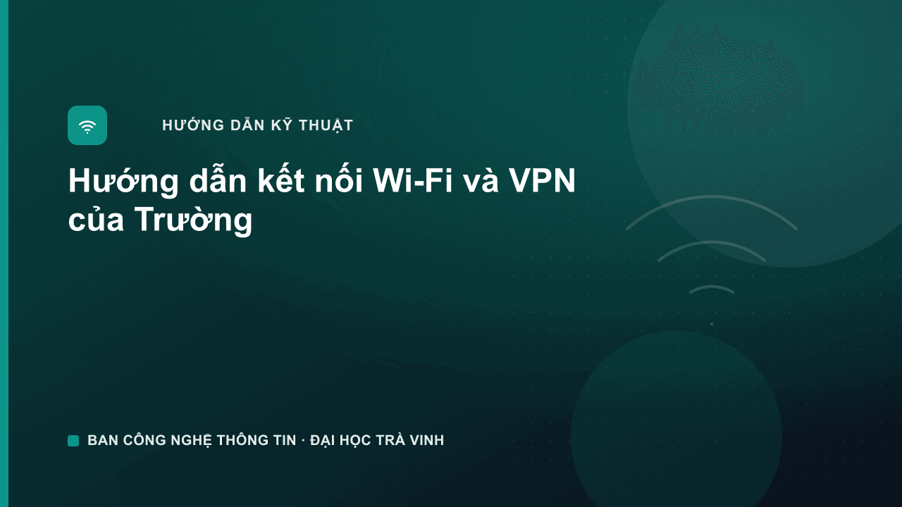 Ảnh bìa: huong-dan-ket-noi-wi-fi-va-vpn-cua-truong