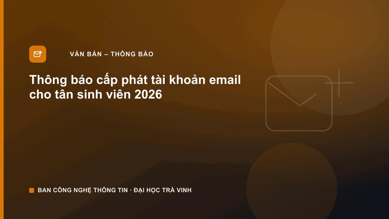Ảnh bìa: thong-bao-cap-phat-tai-khoan-email-cho-tan-sinh-vien-2026